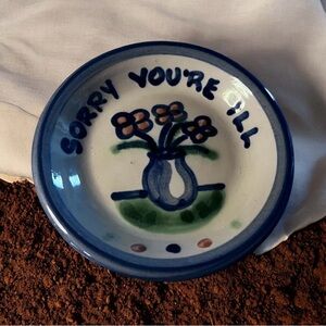 MA Hadley “sorry your ill” coaster.